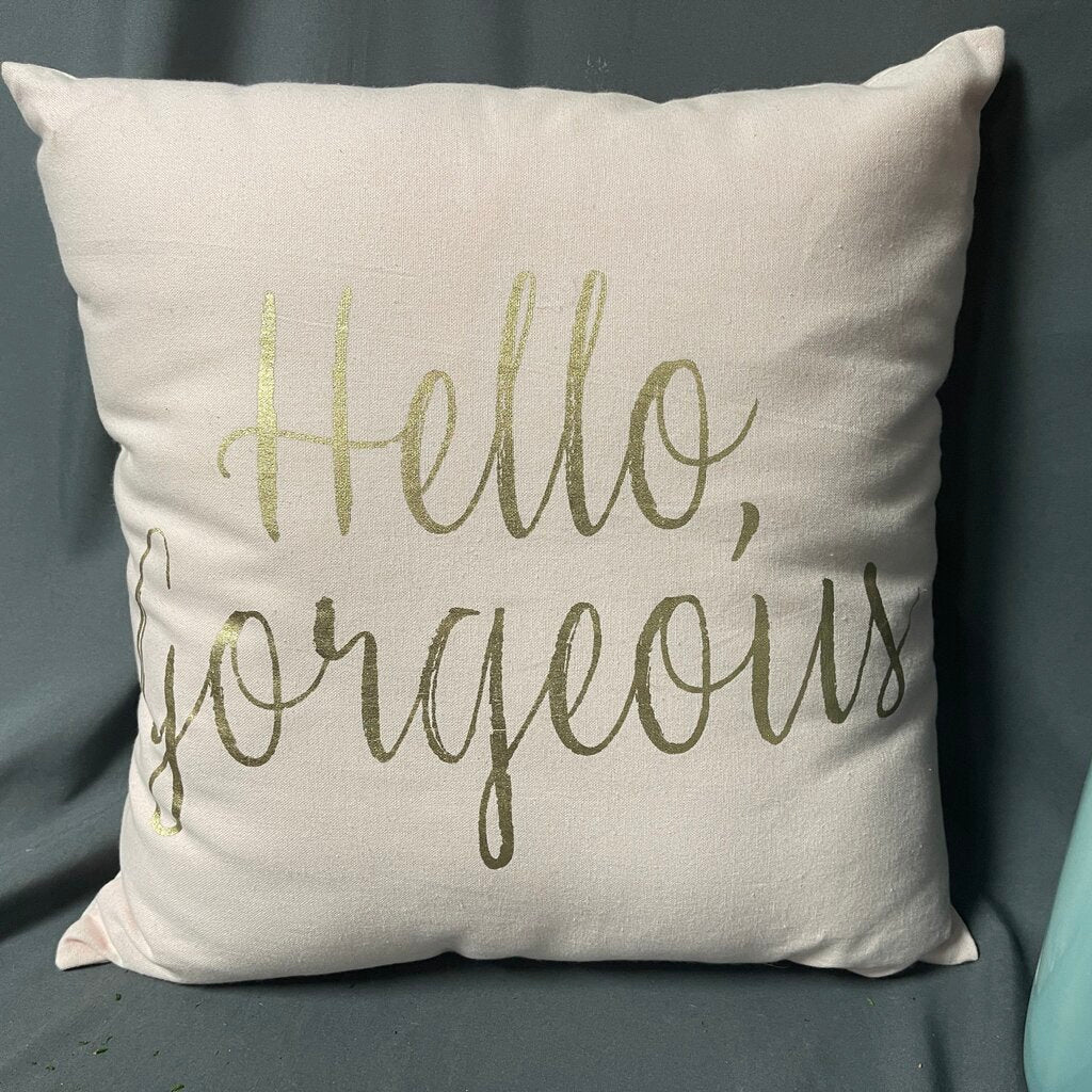 Hello Gorgeous Throw Pillow